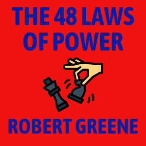 The 48 Laws of Power Summary