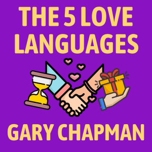 The 5 Love Languages Summary