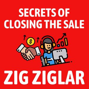 Secrets of Closing the Sale Summary